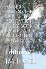 Amber cleans her house to recover the Fairy Book of Magic and Unlimited Power