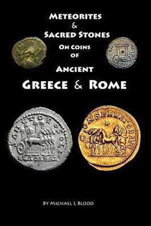 Meteorites & Sacred Stones on Coins of Ancient Greece & Rome