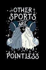 Other Sports Are Pointless