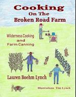 Cooking on the Broken Road Farm