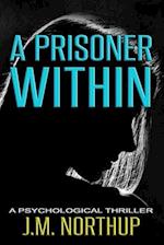 A Prisoner Within