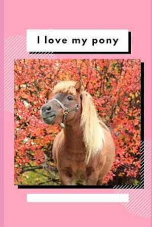 I Love My Pony