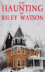 The Haunting of Riley Watson