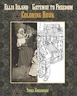 Ellis Island Gateway to Freedom Coloring Book