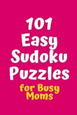 101 Easy Sudoku Puzzles for Busy Moms