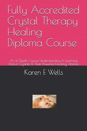 Fully Accredited Crystal Therapy Healing Diploma Course