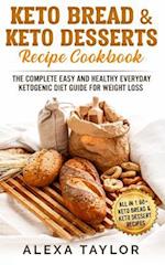 Keto Bread & Keto Desserts Recipe Cookbook