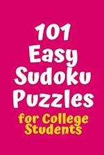 101 Easy Sudoku Puzzles for College Students