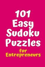 101 Easy Sudoku Puzzles for Entrepreneurs