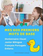 Mes 600 Premiers Mots de Base Dictionnaire Visuel Junior Bilingue Français Portugais Enfants