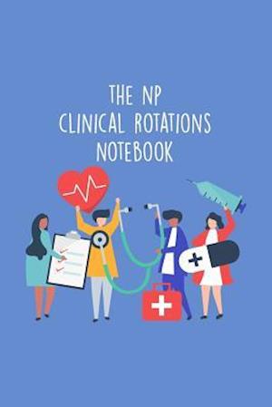 The NP Clinical Rotations Notebook