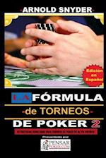 LA Fórmula -de Torneos- de Poker 2