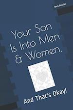 Your Son Is Into Men & Women, And That's Okay!