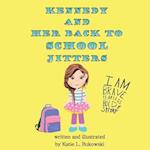 Kennedy and Her Back to School Jitters