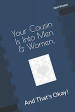 Your Cousin Is Into Men & Women, And That's Okay!