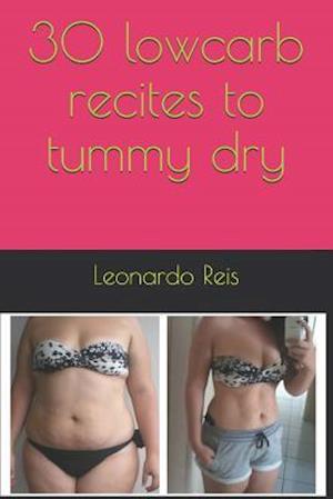 30 lowcarb recites to tummy dry