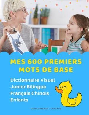 Mes 600 Premiers Mots de Base Dictionnaire Visuel Junior Bilingue Français Chinois Enfants