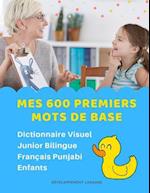 Mes 600 Premiers Mots de Base Dictionnaire Visuel Junior Bilingue Français Punjabi Enfants