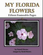 My Florida Flowers Fifteen Frameable Pages