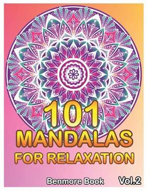 101 Mandalas For Relaxation: Big Mandala Coloring Book for Adults 101 Images Stress Management Coloring Book For Relaxation, Meditation, Happiness and