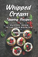 Whipped Cream Topping Recipes