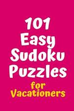 101 Easy Sudoku Puzzles for Vacationers