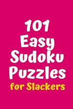 101 Easy Sudoku Puzzles for Slackers