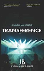 TRANSFERENCE: Love + Hate in Rain City 