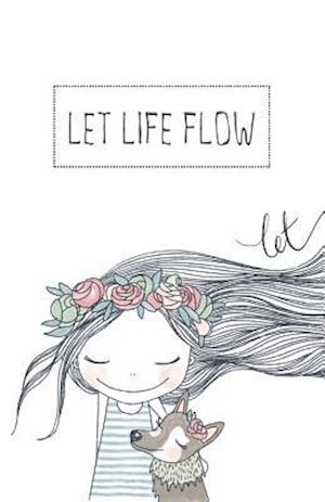 Let Life Flow