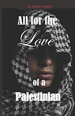 All for the Love of a Palestinian