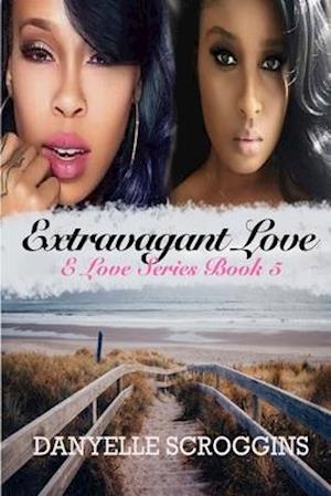 Extravagant Love