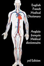 English / French Medical Dictionary: 3rd Edition 