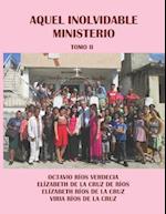 Aquel inolvidable ministerio. Tomo II