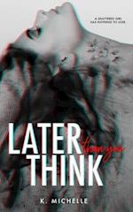 Later Than You Think