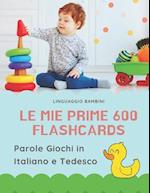 Le mie Prime 600 Flashcards Parole Giochi in Italiano e Tedesco