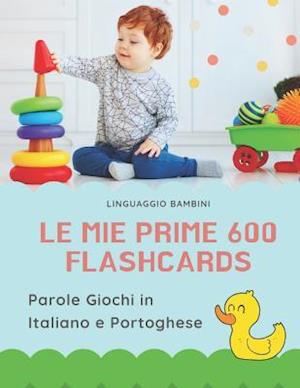 Le mie Prime 600 Flashcards Parole Giochi in Italiano e Portoghese