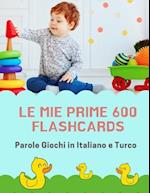 Le mie Prime 600 Flashcards Parole Giochi in Italiano e Turco