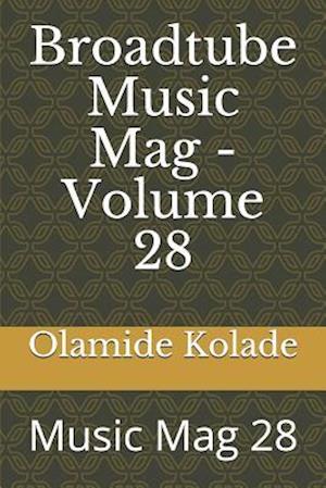 Broadtube Music Mag - Volume 28