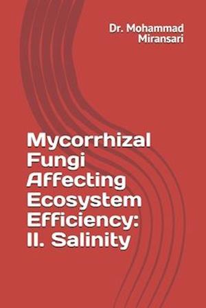 Mycorrhizal Fungi Affecting Ecosystem Efficiency