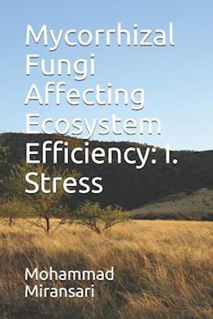 Mycorrhizal Fungi Affecting Ecosystem Efficiency