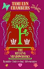 The Missing Shadowbooks (a Kyanite Fairywing Adventure)