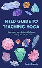 Field Guide to Teaching Yoga