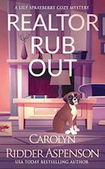 Realtor Rub Out: A Lily Sprayberry Realtor Cozy Mystery 