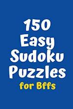 150 Easy Sudoku Puzzles for BFFs