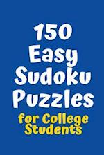 150 Easy Sudoku Puzzles for College Students