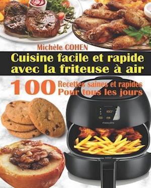 Cuisine facile et rapide avec la friteuse à air