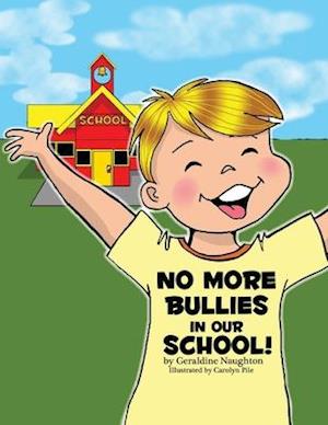 No More Bullies in Our School