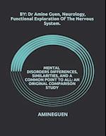 Mental Disorders Differences, Similarities, and a Common Point to All