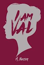 I am Val