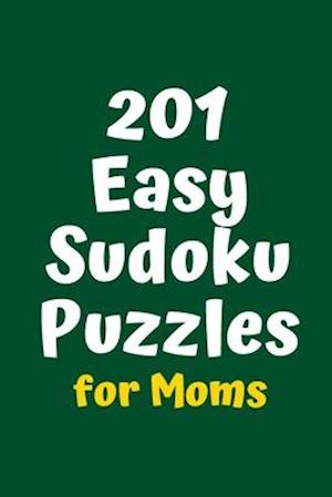 201 Easy Sudoku Puzzles for Moms